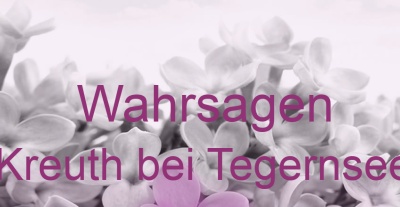 Wahrsagen Kreuth bei Tegernsee | Top-Experten für Kartenlegen, Wahrsagen, Hellsehen, Zukunftsdeutung. Wahrsagen Kreuth bei Tegernsee | Top-Experten für Kartenlegen, Wahrsagen, Hellsehen, Zukunftsdeutung.